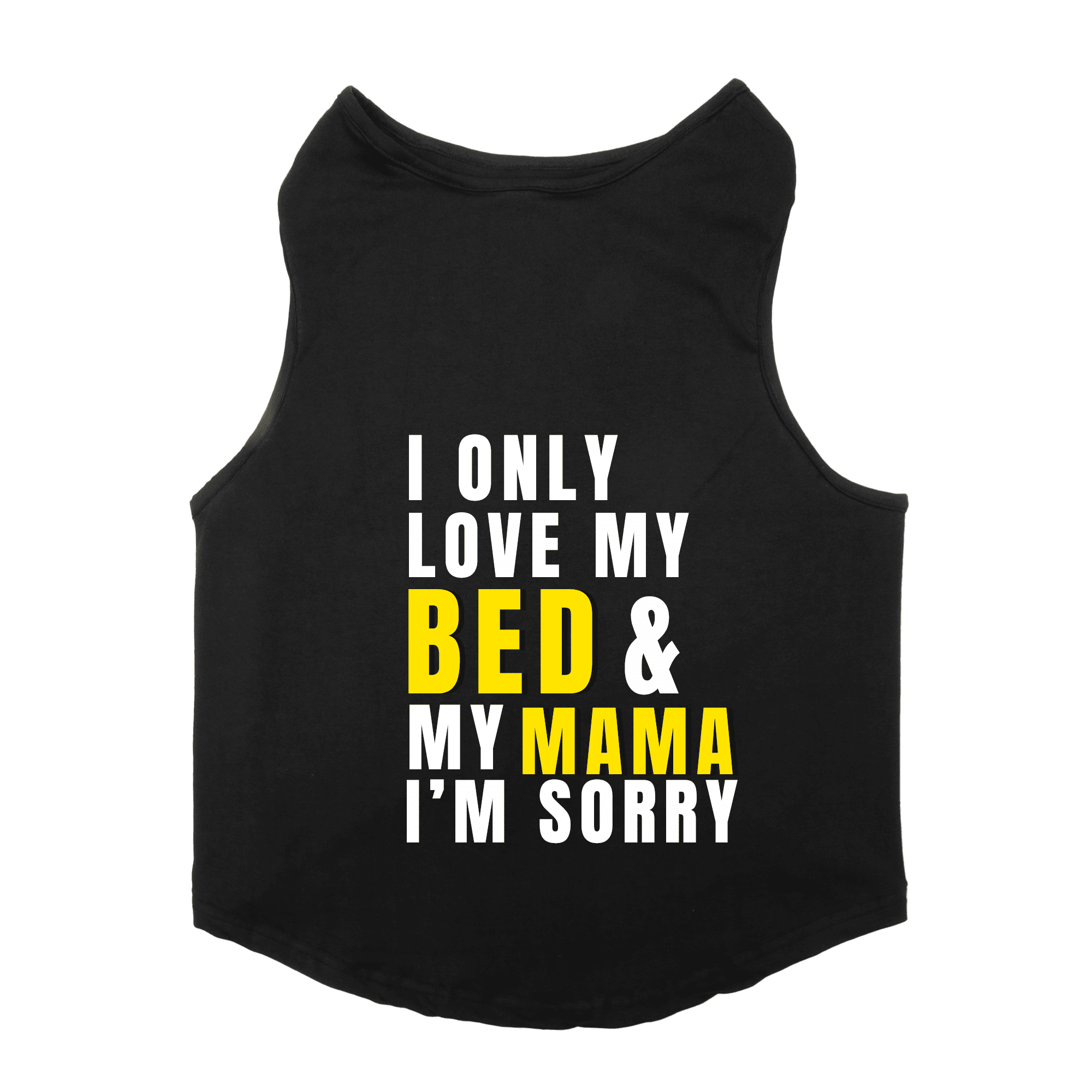 QmiKJ1UDeK-15-Black-Ionlylovemybedandmymamaimsorry_3bb2c02d-21a8-4605-aec7-053a746b176c.png