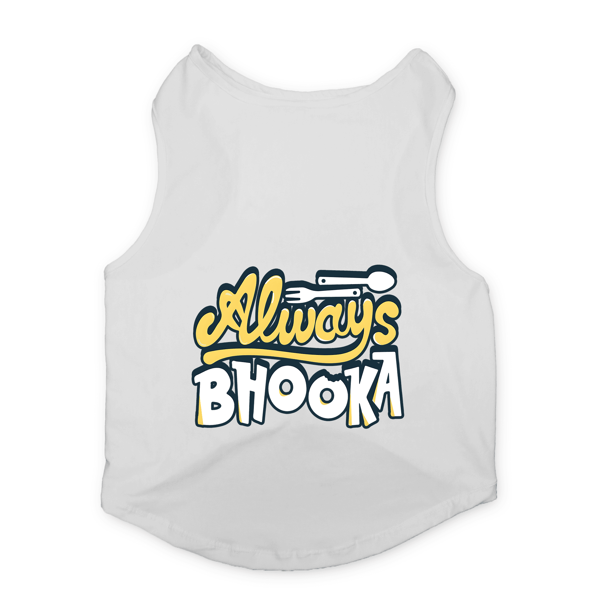 zYlDyiybzY-10-White-AlwaysBhooka.png